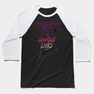 Charlie Lives Baseball T-Shirt